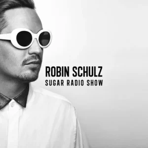 Sugar Radio Show with Robin Schulz